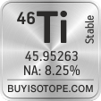 46ti isotope 46ti enriched 46ti abundance 46ti atomic mass 46ti