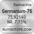 germanium-76 isotope germanium-76 enriched germanium-76 abundance germanium-76 atomic mass germanium-76