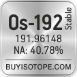 os-192 isotope os-192 enriched os-192 abundance os-192 atomic mass os-192