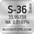 s-36 isotope s-36 enriched s-36 abundance s-36 atomic mass s-36